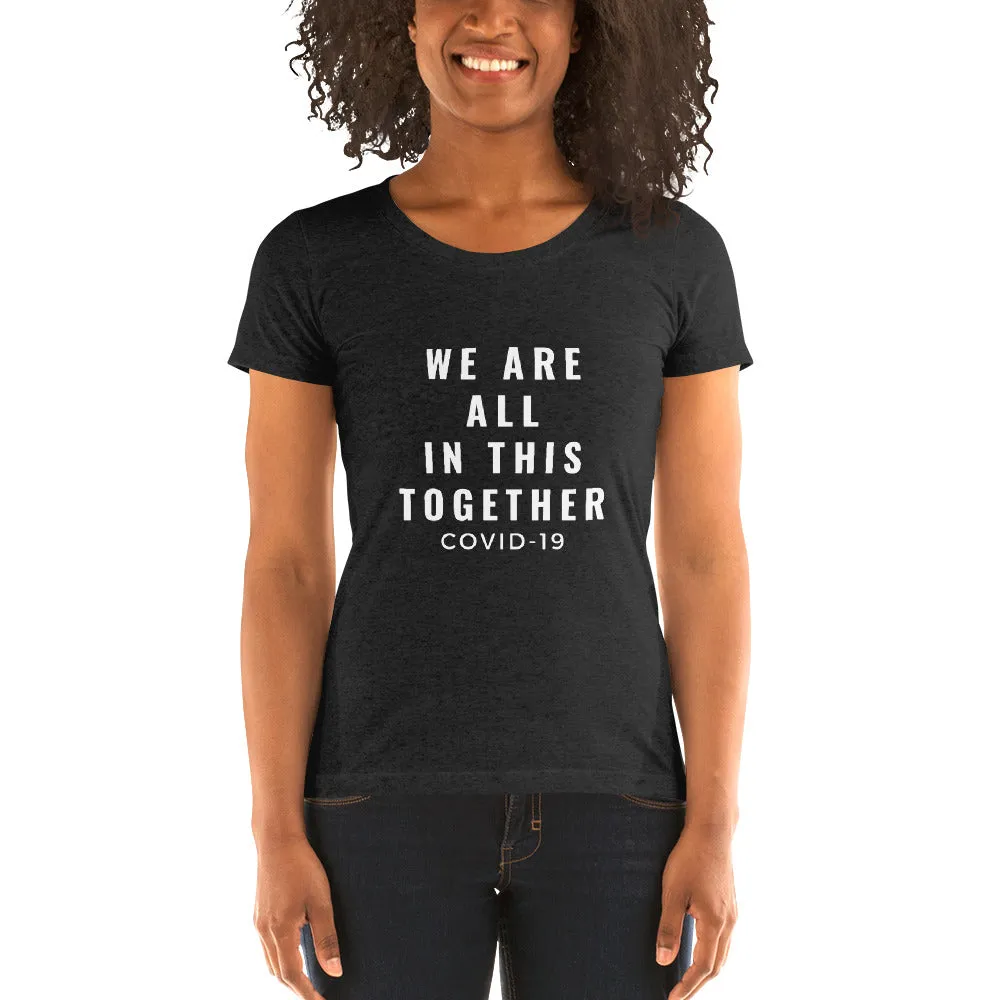 All In This Together Dark Ladies' Tee - Short Sleeve